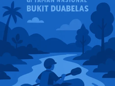 Petualangan Menyusuri Sungai di Taman Nasional Bukit Duabelas